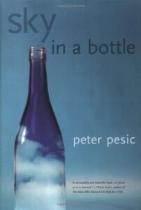 "Sky In A Bottle" by Peter Pesic